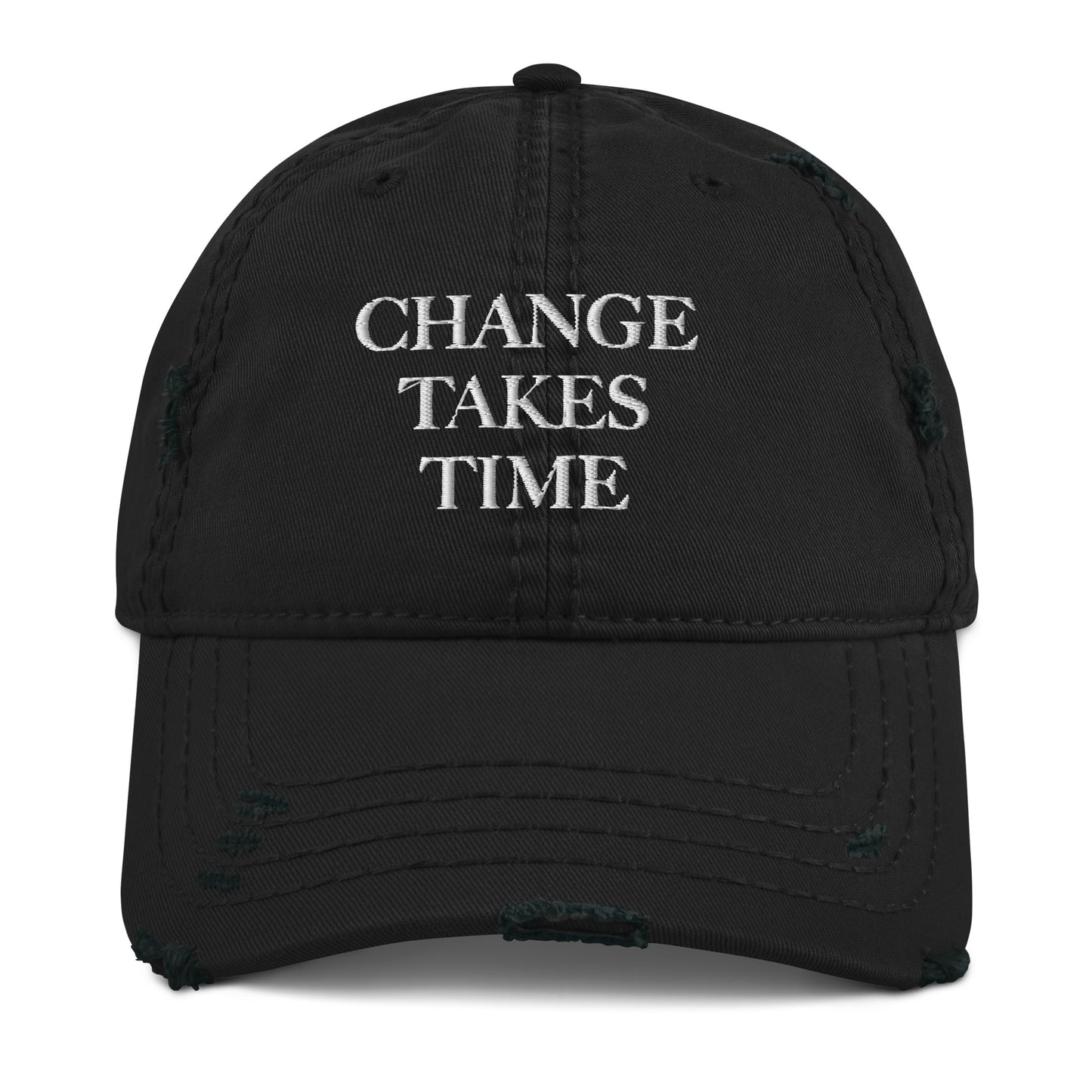 Change takes time Distressed Dad Hat