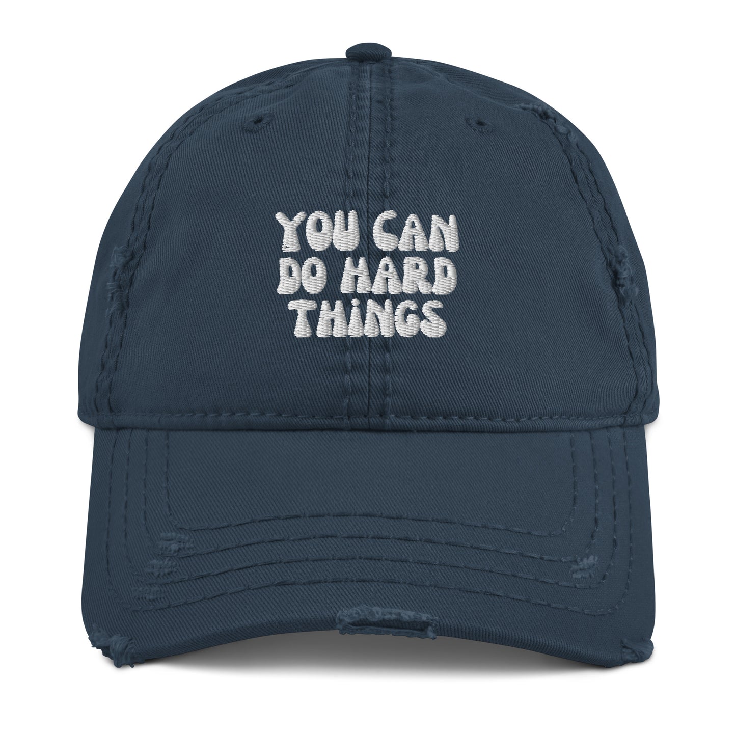 You can do hard things Distressed Dad Hat