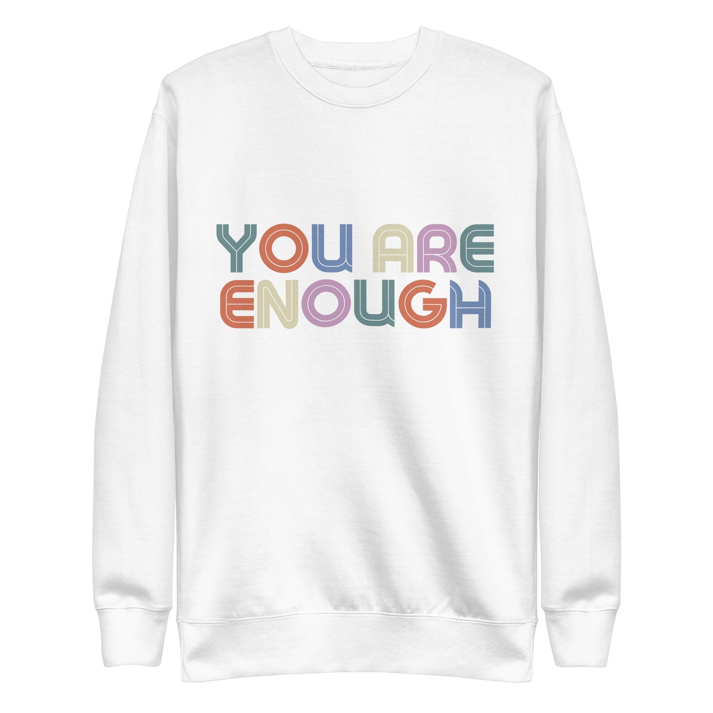 You are enough Unisex Premium Sweatshirt